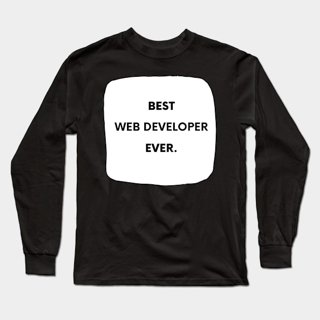 Best Web Developer Ever Long Sleeve T-Shirt by divawaddle